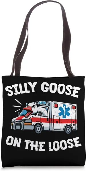 Ambulance Driver Paramedic Silly Goose Tote Bag