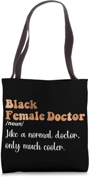Black Female Doctor Funny Definition Medicine Doctors Women Tote Bag