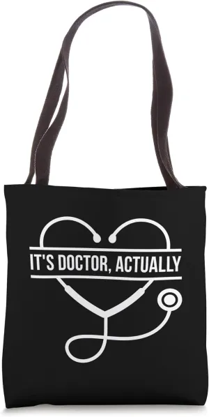 Bruh It's Doctor Actually Medical Doctorate Stethoscope Tees Tote Bag
