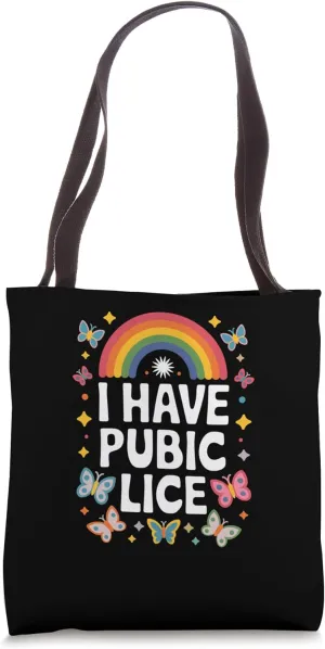 Funny Retro Offensive Inappropriate Meme I Have Pubic Lice Tote Bag