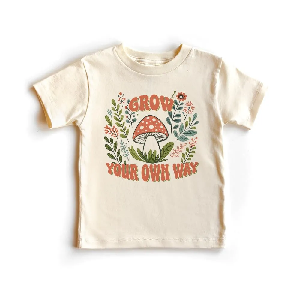 Grow Your Own Way Toddler Shirt - Boho Mushroom Floral T-Shirt - Cute Natural Toddler Youth Graphic Tee