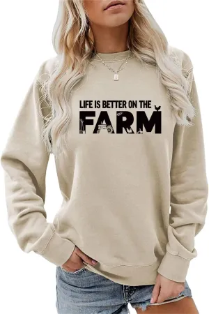 Life Is Better On The Farm Sweatshirt Farm Life Shirt Country Girl Tees Women Crewneck Pullover Tops Funny Farmer Gift