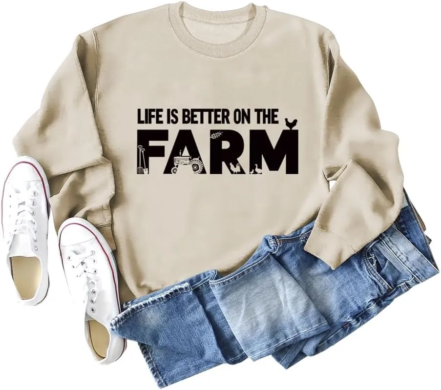 Life Is Better On The Farm Sweatshirt Farm Life Shirt Country Girl Tees Women Crewneck Pullover Tops Funny Farmer Gift