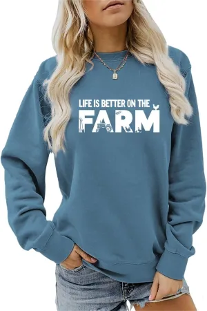 Life Is Better On The Farm Sweatshirt Farm Life Shirt Country Girl Tees Women Crewneck Pullover Tops Funny Farmer Gift