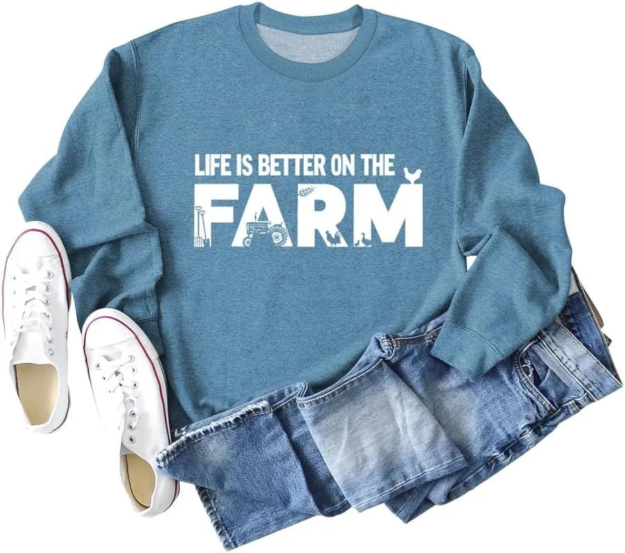 Life Is Better On The Farm Sweatshirt Farm Life Shirt Country Girl Tees Women Crewneck Pullover Tops Funny Farmer Gift